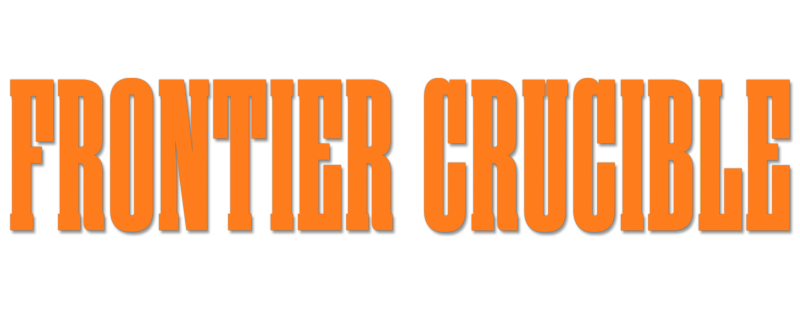 Frontier Crucible