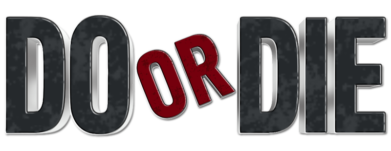 Do or Die