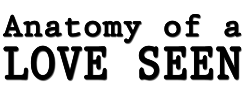 Anatomy of a Love Seen