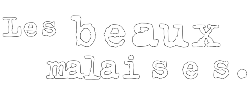 Les beaux malaises