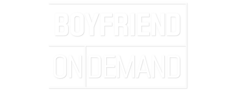 Boyfriend on Demand