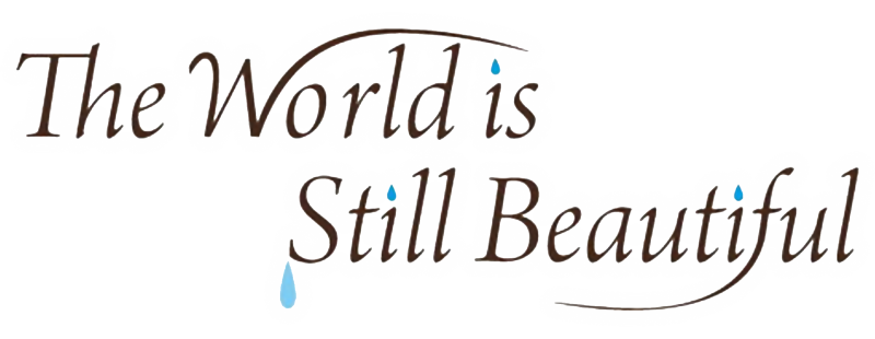 The World Is Still Beautiful