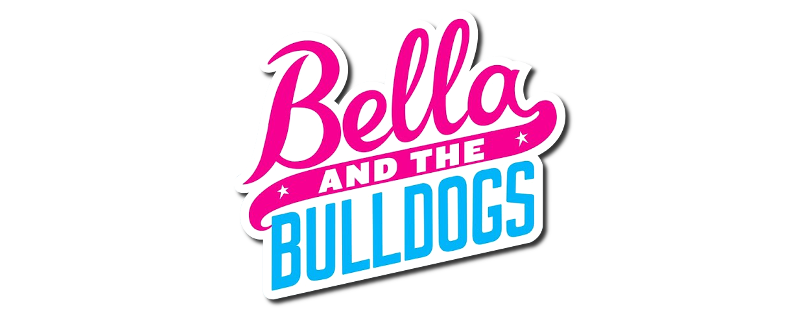 Bella and the Bulldogs