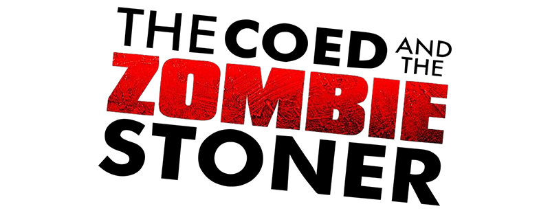The Coed and the Zombie Stoner
