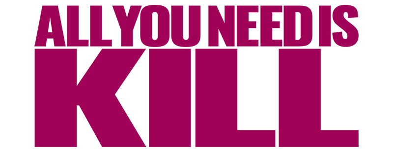 All You Need Is Kill
