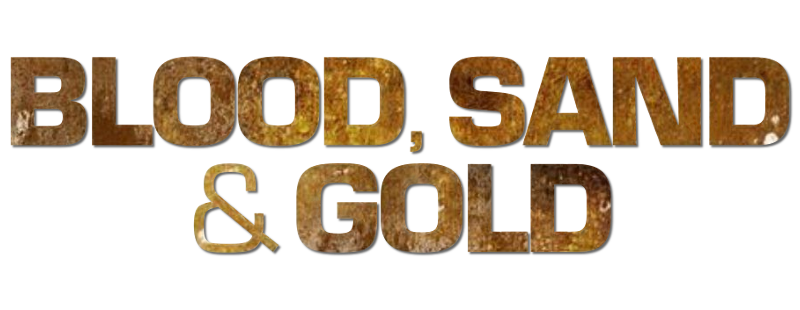Blood, Sand and Gold