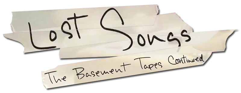 Lost Songs: The Basement Tapes Continued