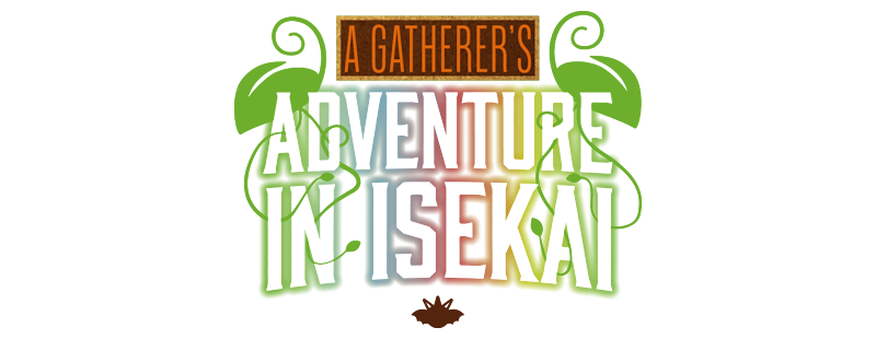 A Gatherer's Adventure in Isekai