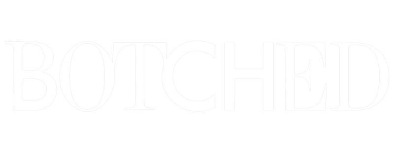 Botched
