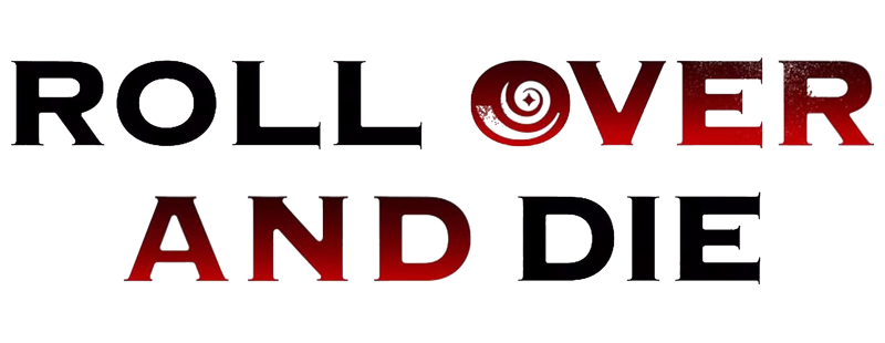 Roll Over and Die