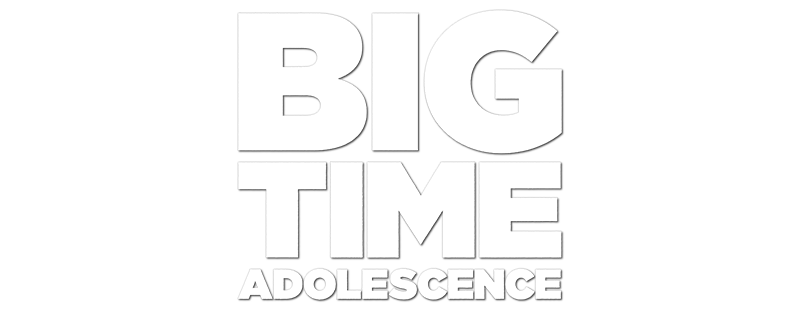 Big Time Adolescence