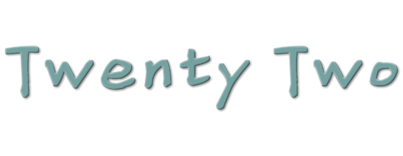 Twenty Two