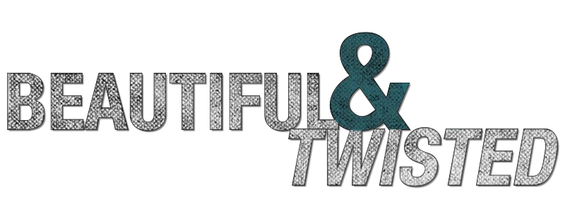 Beautiful & Twisted