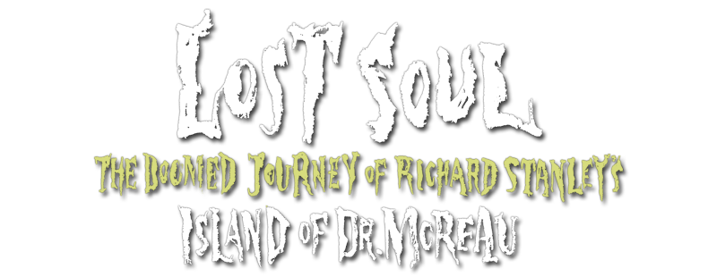 Lost Soul: The Doomed Journey of Richard Stanley's Island of Dr. Moreau