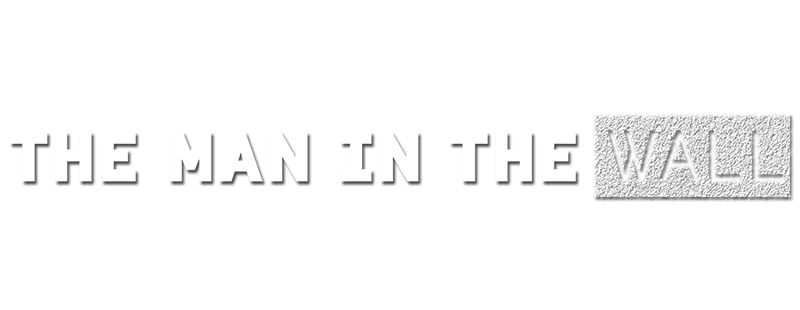 The Man in the Wall