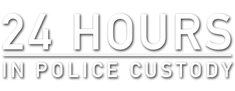 24 Hours in Police Custody