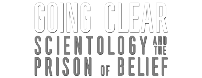 Going Clear: Scientology & the Prison of Belief
