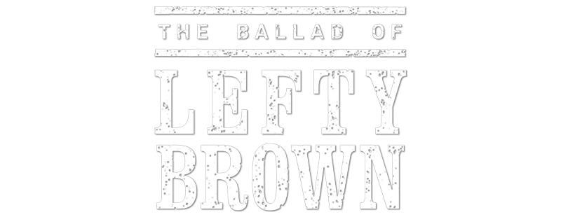 The Ballad of Lefty Brown