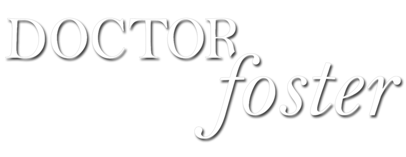 Doctor Foster: A Woman Scorned