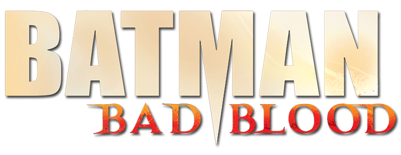 Batman: Bad Blood