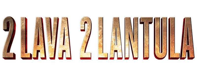 2 Lava 2 Lantula!