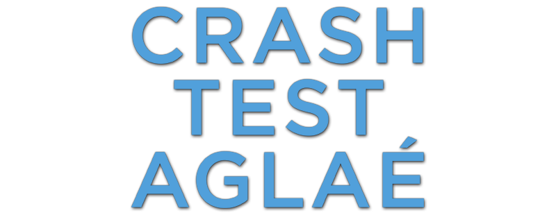 Crash Test Aglaé