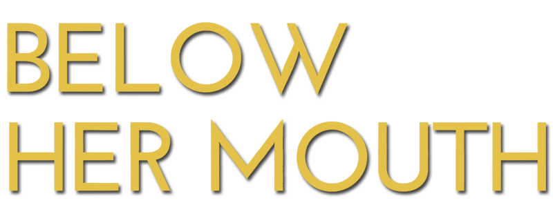 Below Her Mouth