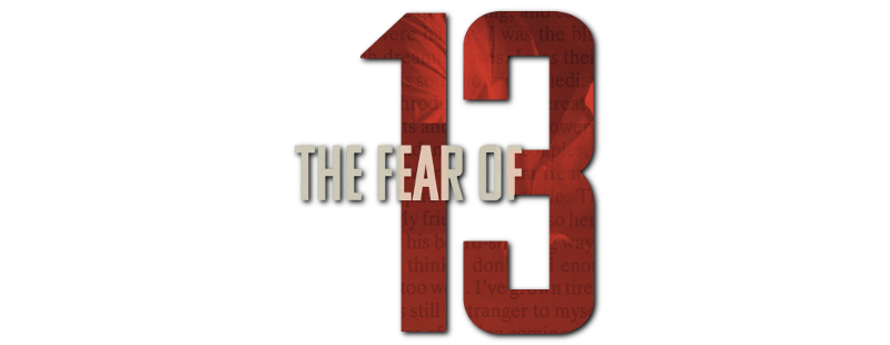 The Fear of 13