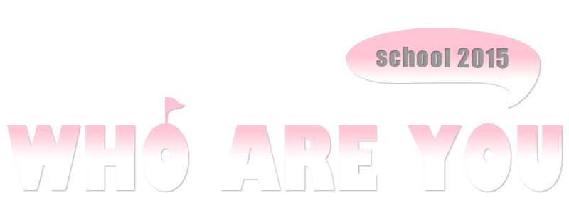 Who Are You: School 2015