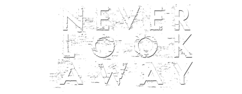 Never Look Away