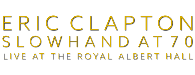 Eric Clapton: Live at the Royal Albert Hall