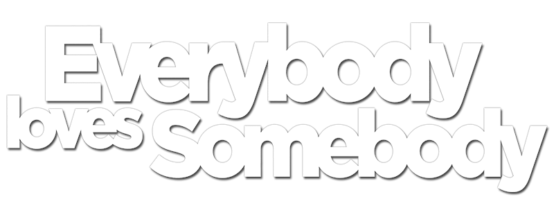 Everybody Loves Somebody