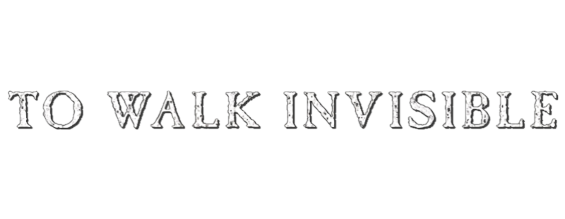 To Walk Invisible: The Brontë Sisters