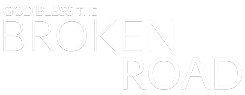 God Bless the Broken Road