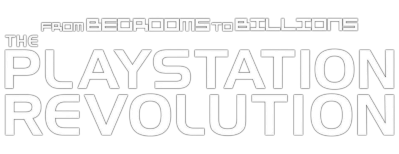 From Bedrooms to Billions: The Playstation Revolution