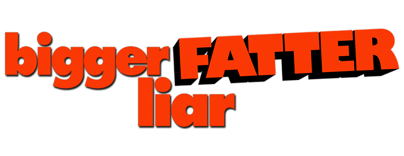 Bigger Fatter Liar