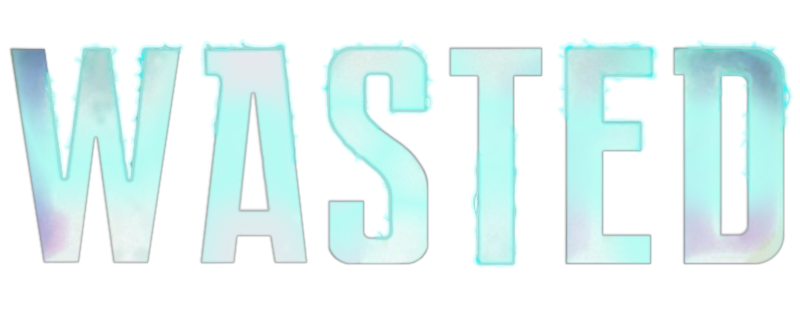 Wasted