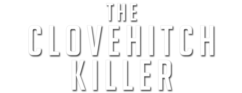 The Clovehitch Killer