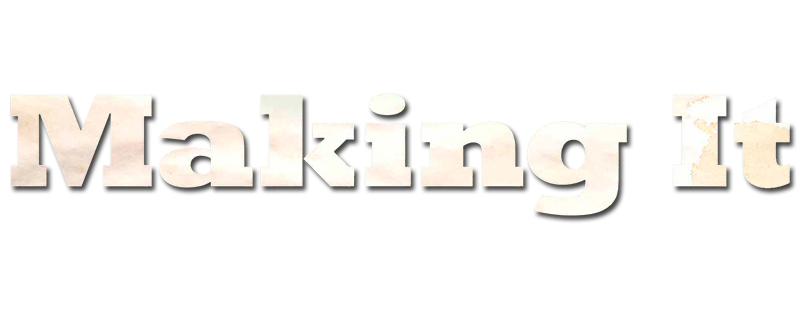 Making It