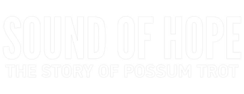 Sound of Hope: The Story of Possum Trot