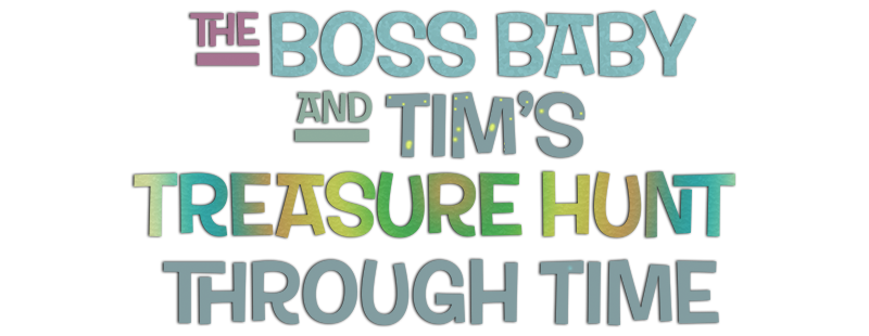 The Boss Baby and Tim's Treasure Hunt Through Time