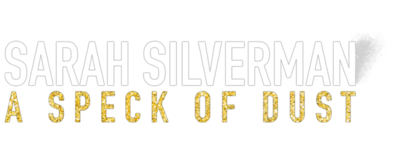 Sarah Silverman: A Speck of Dust