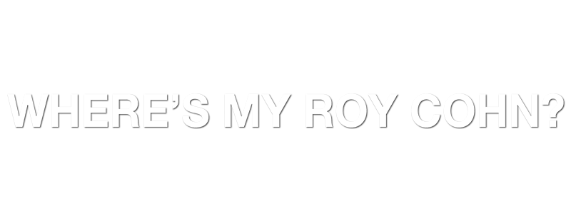 Where's My Roy Cohn?