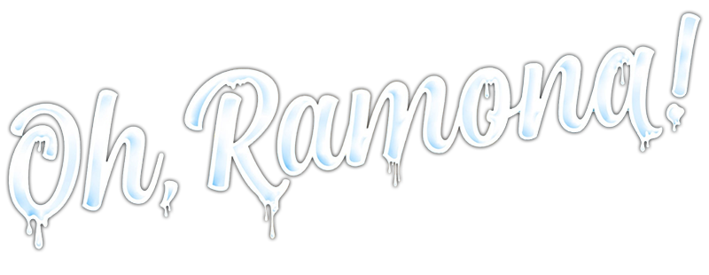 Oh, Ramona!