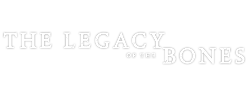 The Legacy of the Bones