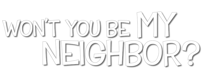 Won't You Be My Neighbor?