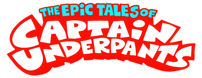 The Epic Tales of Captain Underpants