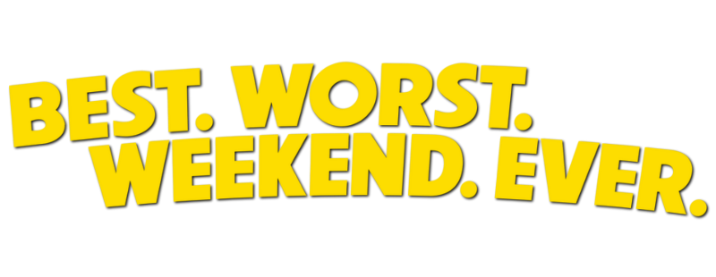 Best. Worst. Weekend. Ever.