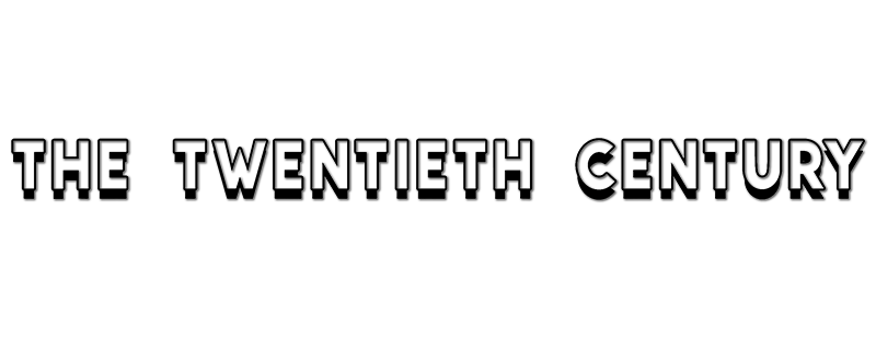 The Twentieth Century