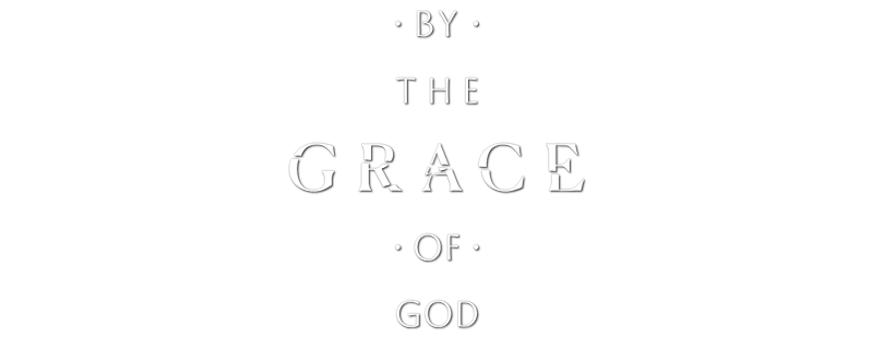 By the Grace of God